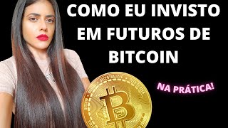 COMO EU INVISTO EM FUTUROS DE BITCOIN    #finançasparajovens  #finanças #criptomoedas #bitcoin