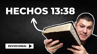 Hechos 13:38 - Anunciado el Perdón de Pecados por Medio de Jesús