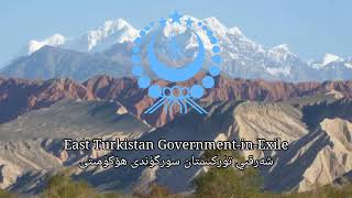 March of Salvation - National Anthem of East Turkestan Government-in-Exile