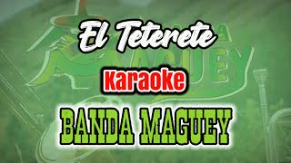 EL TETERETE - Banda Maguey (karaoke)