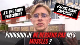 Pourquoi je ne RESSENS PAS mes MUSCLES ? (malgré une bonne exécution) DEBUTANT en MUSCULATION