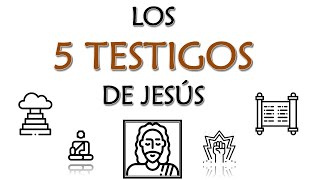 Los 5 testigos de Jesús. Parte 1/2