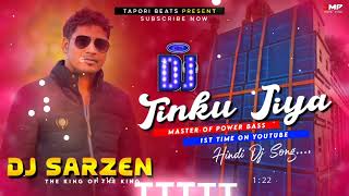 Dj SarZen -!!- Tinku Jiya | HARD BASS MIX | Dj SarZen🔥🔥🔥