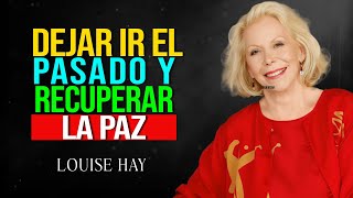 Louise Hay: Meditación Guiada para Soltar el Pasado y Emociones Negativas