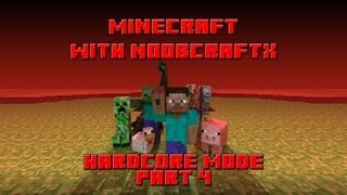 Minecraft HARDCORE | No Roof Required | Part 4