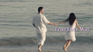 True Love Ways - (Lyrics)