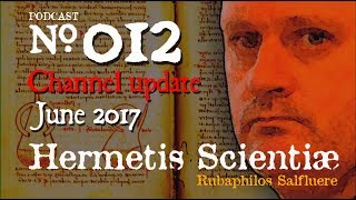 Hermetic Alchemy - Channel Update June 2017