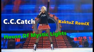 C.C.Catch - House Of Mystic Lights (KaktuZ RemiX)