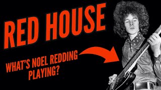 Hendrix RED HOUSE Bass Line || What Is Noel Redding Playing? (No.183)