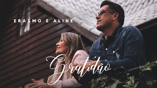 Erasmo e Aline | Gratidão (Clip Oficial)