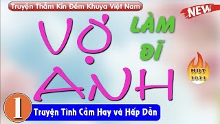 Truyện tâm lý tình cảm hay "Vợ anh làm đĩ" vừa nghe vừa ngắm gái xinh | HLV