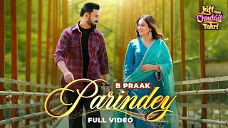 B Praak New Song 2024- Parindey | Gippy Grewal, Sargun Mehta | Latest Punjabi Songs 2024