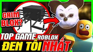 ROBLOX: Top Bí Ẩn Những Game Đen Tối Nhất - SMILE, Grimblox, Vault 8166 | meGAME