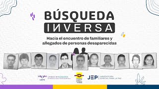 ‘Búsqueda Inversa: hacia el encuentro de familiares y allegados de personas desaparecidas’.