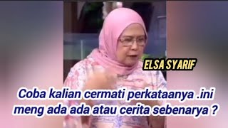 elsa syarif ,fakta atau hanya cerita ???