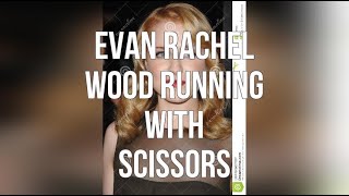 Evan Rachel Wood Running With Scissors