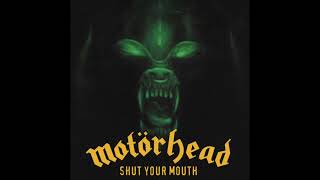 Motörhead - Shut Your Mouth