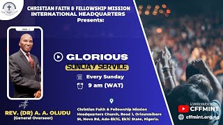 Glorious Sunday Service | Sun 13th Oct., 2024 | CFFMINT