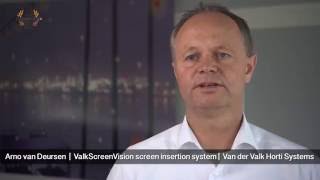 ValkScreenVision screen insertion system | Van der Valk Horti Systems