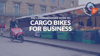 The Cambridgeshire Guide to Cargo Bikes for Business