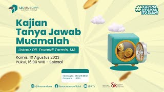 🔴LIVE | #2 TANYA JAWAB MUAMALAH MALIYAH (AGUSTUS) - Ustadz Dr. Erwandi Tarmizi, MA