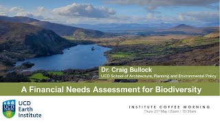 Dr. Craig Bullock: A Financial Needs Assessment for Biodiversity