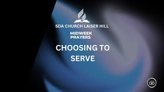 SDA CHURCH LAISER HILL || MID WEEK PRAYERS || 05/06/2024