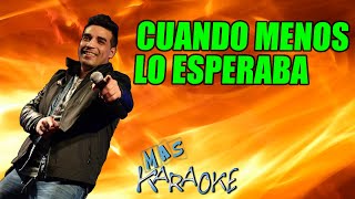 😎 CUANDO MENOS LO ESPERABA 🟢 Dale Q'Va 🎤 MAS KARAOKE #cuarteto