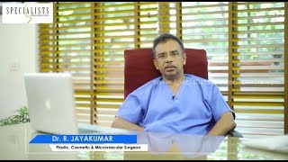 Advanced Cosmetic And Plastic Surgery by Dr. R Jayakumar in Kochi | Best Plastic Surgeon in Kerala