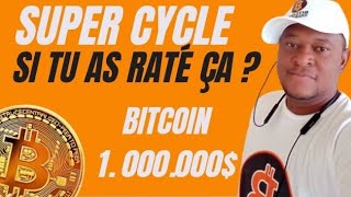 🔶 SUPER CYCLE CHAPITRE 2: SI TU AS RATÉ CE BULLMARKET ? 🔶