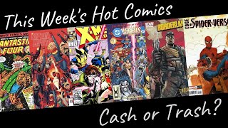 Cash or Trash Hot Comics 2/26/24: Good Investments or Poor Choices