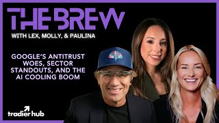 Google's Antitrust Woes, Sector Standouts, And The AI Cooling Boom | The Brew Ep. 211 | 10.18.24