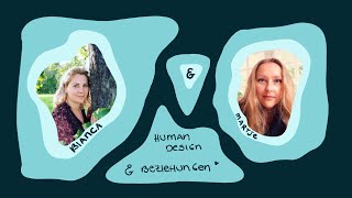 Bianca Hamann und Martje Rocks zu Beziehungen und Human Design