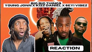 Young Jonn- Big Big Things [feat. Kizz Daniel, Seyi Vibez] (Official Audio) | UNIQUE REACTION