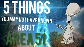 5 Things You May Not Have Known About AREA 51! 👽