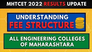 MHT-CET 2022 RESULTS UPDATE | Understanding Fee Structure of all engineering College in Maharashtra