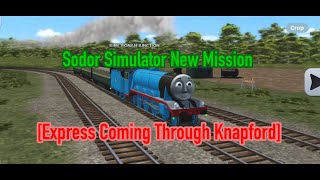 Sodor Simulator New Mission[Express Coming Through Knapford]