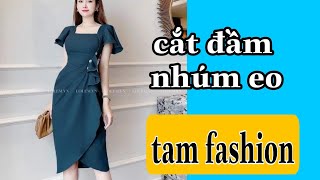 Hướng dẫn cắt may đầm đi tiệc nhum eo sườn 085 Tam fashion