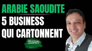 Mon top 5 des business à lancer d'urgence en Arabie Saoudite (partie I)