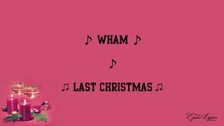 Wham - Last Christmas (Lyrics)