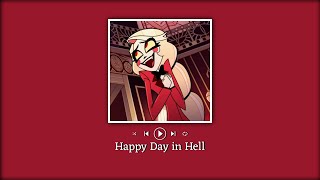 Happy Day in Hell | Hazbin Hotel | Speed up