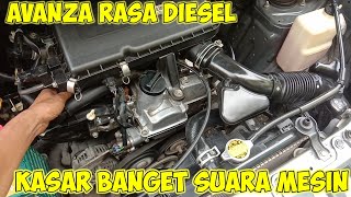 mengatasi mobil avanza bunyi kasar, seperti suara mesin diesel, apa lagi saat panasin