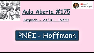 Segundona - 23/10 - Aula Aberta #175 - Ciclo Educação Infantil - PNEI + HOFFMANN