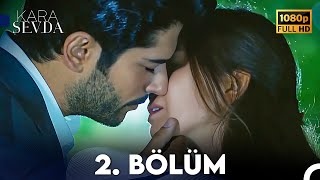 Kara Sevda 2. Bölüm FULL HD