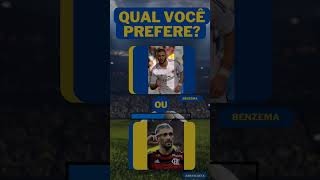 QUAL VOCÊ PREFERE? #benzema ou #arrascaeta