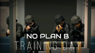 No Plan B | Training Day Cinematic