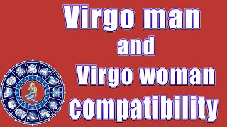 ✅Virgo man and Virgo woman compatibility