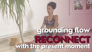 Calming & Grounding Yoga Flow | Reconnect with the Present Moment