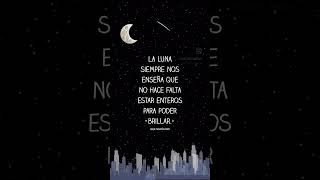 La luna siempre nos enseña…