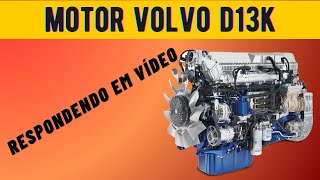 Respondendo em vídeo - Motor Volvo D13K Euro 6